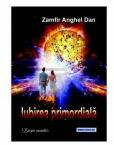 Iubirea primordiala. Basm cuantic - Zamfir Anghel Dan (ISBN: 9786069967638)