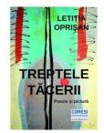 Treptele tacerii. Poezie si pictura. Editia a II-a - Letitia Oprisan (ISBN: 9786069967379)