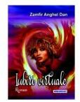 Iubiri virtuale. Roman - Zamfir Anghel Dan (ISBN: 9786069967614)