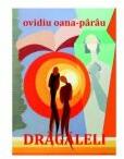 Dragaleli. Ucenic in dragoste. Poezii - Ovidiu Oana Parau (ISBN: 9786069967874)