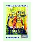 Scrieri alese. Proza scurta - Vasile Suceveanu (ISBN: 9786060494294)