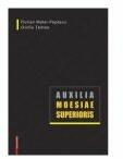 Auxilia Moesiae Superioris - Florian Matei-Popescu, Ovidiu Tentea (ISBN: 9786060200635)