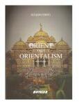 Orient si orientalism. Antologie de autor - Iulian Chivu (ISBN: 9786061179626)