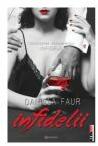Infidelii - Daniela Faur (ISBN: 9786068862910)