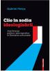 Clio in zodia ideologizarii. Interferente politico-istoriografice in Romania comunista - Gabriel Moisa (ISBN: 9786065434165)