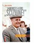 La Bucuresti s-a scris: Sciziune! - Consfatuirea Partidelor Comuniste si Muncitoresti din iunie 1960 - Mihai Croitor (ISBN: 9786065433885)