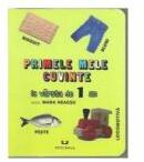 PRIMELE MELE CUVINTE la varsta de 1 an - Mara Neacsu (ISBN: 9786068379135)