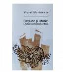 Fictiune si istorie. Lecturi complementare - Viorel Marineasa (ISBN: 9789731257433)
