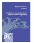 Consiliere si orientare scolara. Sugestii teoretice si practice - Otilia Sanda Bersan (ISBN: 9789731255781)