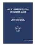 Ancient linear fortifications on the Lower Danube. Proceedings of the national colloquium ancient linear fortifications on the left bank of the Lower Danube - Valeriu Sirbu, Costin Croitoru (ISBN: 9786065435292)
