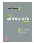 Mitografii. Inventar partial al ezoterismelor romanesti - Sorin Nemeti (ISBN: 9786060201038)