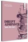 Drept administrativ. Note de curs - Otilia Arosoaie, Cosmin Cernat (ISBN: 9786062613136)