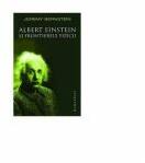 Albert Einstein si frontierele fizicii - Jeremy Bernstein (ISBN: 9789735038083)