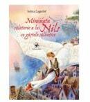 Minunata calatorie a lui Nils cu gstele salbatice - Selma Lagerlöf (ISBN: 9789975007535)