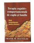 Terapia cognitiv-comportamentala de cuplu si familie. Ghid comprehensiv pentru clinicieni - Frank M. Dattilio (ISBN: 9789731816494)