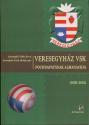 Veresegyház VSK focicsapatának almanachja (ISBN: 9786155257452)
