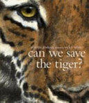 Can We Save the Tiger? (ISBN: 9781406356380)