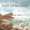 Rain Later Good - Painting the Shipping Forecast (2013)