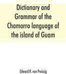 Dictionary and grammar of the Chamorro language of the island of Guam (ISBN: 9789353865559)