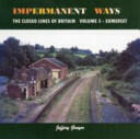 Impermanent Ways: the Closed Lines of Britain (2013)
