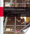 Practical Building Conservation: Conservation Basics (2013)