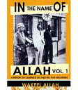 In the Name of Allah Vol. 1: A History of Clarence 13x and the Five Percenters (ISBN: 9780982161814)