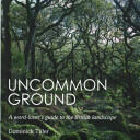Uncommon Ground - A word-lover's guide to the British landscape (2015)