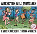 Where the Wild Mums Are (2015)
