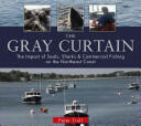 The Gray Curtain: The Impact of Seals Sharks and Commercial Fishing on the Northeast Coast (2015)