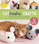 Cattastic Crafts: DIY Project for Cats and Cat People (ISBN: 9781940552262)