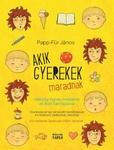 PAPP-FÜR JÁNOS: AKIK GYEREKEK MARADNAK (2016)