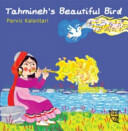 Tahmineh's Beautiful Bird - PARVIZ KALANTARI (2015)