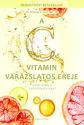 A C vitamin varázslatos ereje (ISBN: 9786155647154)