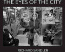 Eyes Of The City - Richard Sandler (ISBN: 9781576877876)