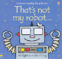 That's not my robot. . . - Fiona Watt (ISBN: 9780746069608)