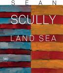 Sean Scully: Land Sea: Land Sea (ISBN: 9788857227580)
