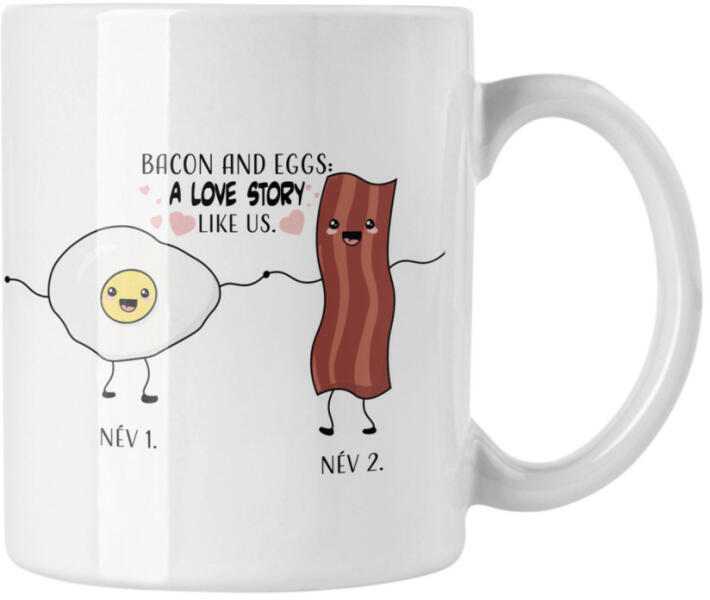 Vásárlás: Bacon and Eggs a love story like us - Névre Szóló - Bögre Bögre,  csésze árak összehasonlítása, Bacon and Eggs a love story like us Névre  Szóló Bögre boltok