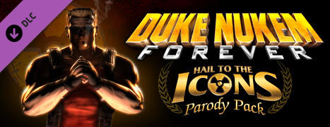 Duke Nukem Forever Hail to the Icons Parody Pack DLC (PC)