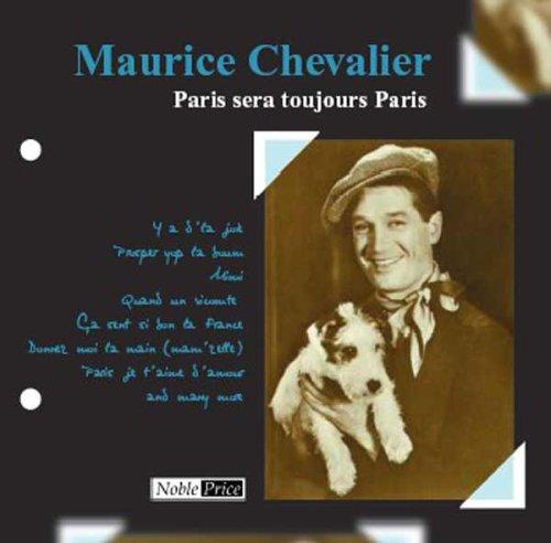 Vásárlás: Chevalier, Maurice Paris Sera Toujours Paris Zenei CD árak  összehasonlítása, ParisSeraToujoursParis boltok