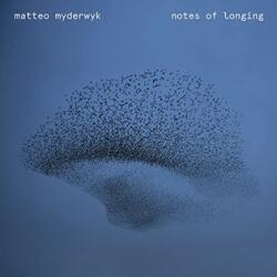 Warner Music Matteo Myderwyk - Notes Of Longing