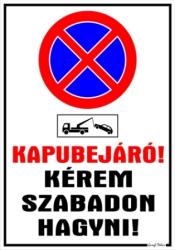 Kapubejáró! Kérem szabadon hagyni! megállni tilos tábla matrica piktogrammal