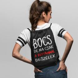 Bocs de ma csak a kutyámmal beszélek tornazsák (bocs_de_ma_csak_tornazsal)