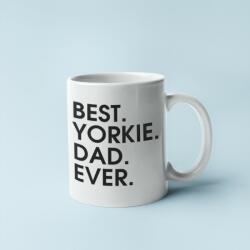 Best yorkie dad ever bögre (best_yorkie_dad_ever_bogre)