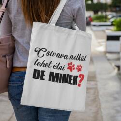  Csivava nélkül lehet élni, de minek? vászontáska (csivava_nelkul_lehet_elni_vaszontaska)