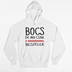  Bocs de ma csak a boxeremmel beszélek pulóver (bocs_de_ma_csak_a_boxeremmel_pulover)
