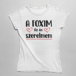  A foxim az én szerelmem női póló (a_foxim_az_en_szerelmem_noipolo)