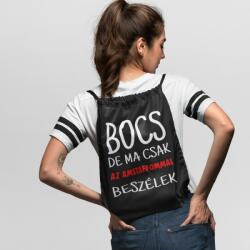  Bocs de ma csak az amstaffommal beszélek tornazsák (bocs_de_ma_csak_az_amstaffommal_tornazsak)