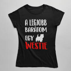  A legjobb barátom egy westie női póló (a_legjobb_baratom_egy_westie_noipolo)
