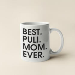 Best puli mom ever bögre (best_puli_mom_ever_bogre)