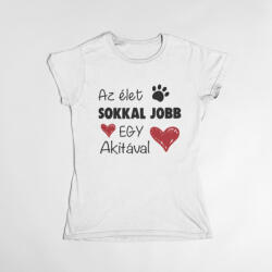  Az élet sokkal jobb egy akitával női póló (az_elet_sokkal_jobb_egy_akitaval_noipolo)